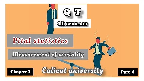 Measurement of Mortality|chapter 3|vital statistics|part 4|4 sem QT Calicut University|