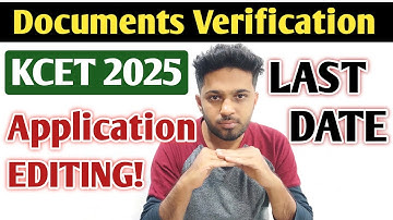 When is KCET Document Verification 2025? | KCET 2025 Application Form Editing