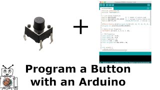 How to Program a Push Button with an Arduino