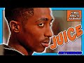 Juice  movie recap