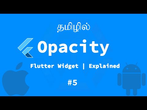 Flutter | Widget | Opacity | Explained | Tamil