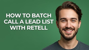 How to Batch Call a Lead List with Retell - GUIDE!