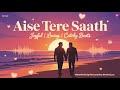 Aise Tere Saath Full Hindi Romantic Song 2025 | New Bollywood Hindi Song | Music studio l🎵