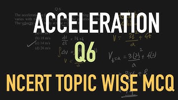 Acceleration | problem 6 | The acceleration a (in ms −2) of a body, starting from rest varies with