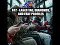 E32 - Laser Tag, Diamonds, and Fake Influencers