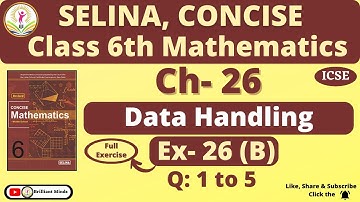 Class 6th ICSE || Selina Math || Ch- 26 Data Handling Ex: 26 (B) Q: 1 to 5@BrilliantMindsEducation