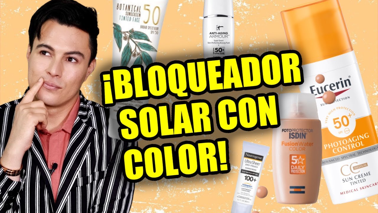 Los Mejores Protectores Solares Con Color Para Olvidarte Del Maquillaje |  Yasmany - YouTube