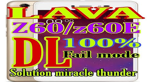 Lava Z60 fix dl by miracle box