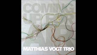 Matthias Vogt Trio - Comming Up for Air