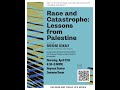 Race and Catastrophe Lessons from Palestine