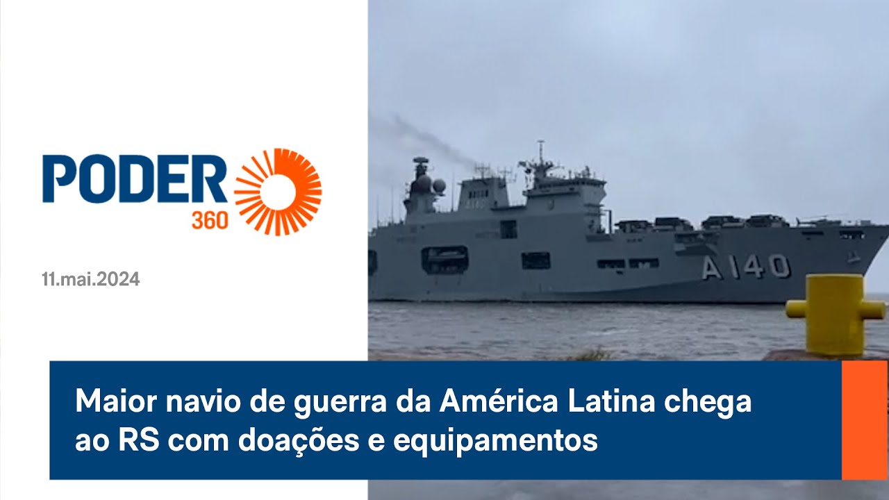 Maior navio de guerra da América Latina chega ao RS com doações e equipamentos