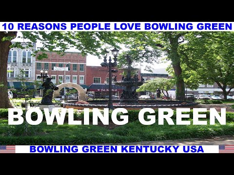 10 REASONS PEOPLE LOVE BOWLING GREEN KENTUCKY USA