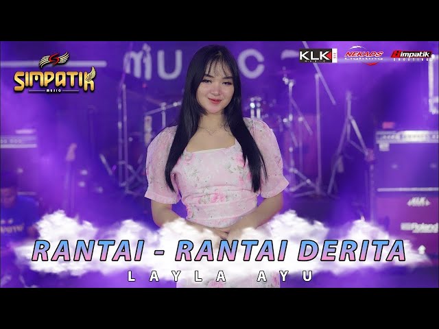 RANTAI RANTAI DERITA - LAILA AYU KDI [OFFICIAL LIVE VIDEO] | BERPISAH DIUJUNG JALAN class=