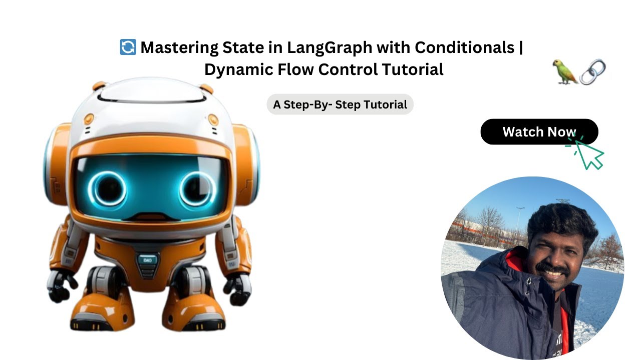 🔄 Mastering State in LangGraph with Conditionals | Dynamic Flow Control Tutorial