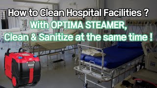 How to Clean & Sanitize Hospital Facilities with OPTIMA STEAMER !