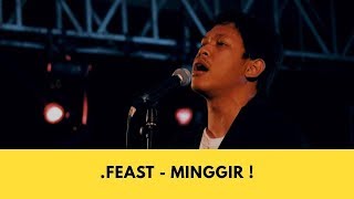 .Feast - Minggir! Live at Time to Fest