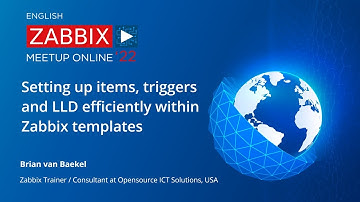 Zabbix Meetup online, November 2022 - Efficient item, trigger, LLD configuration in Zabbix templates