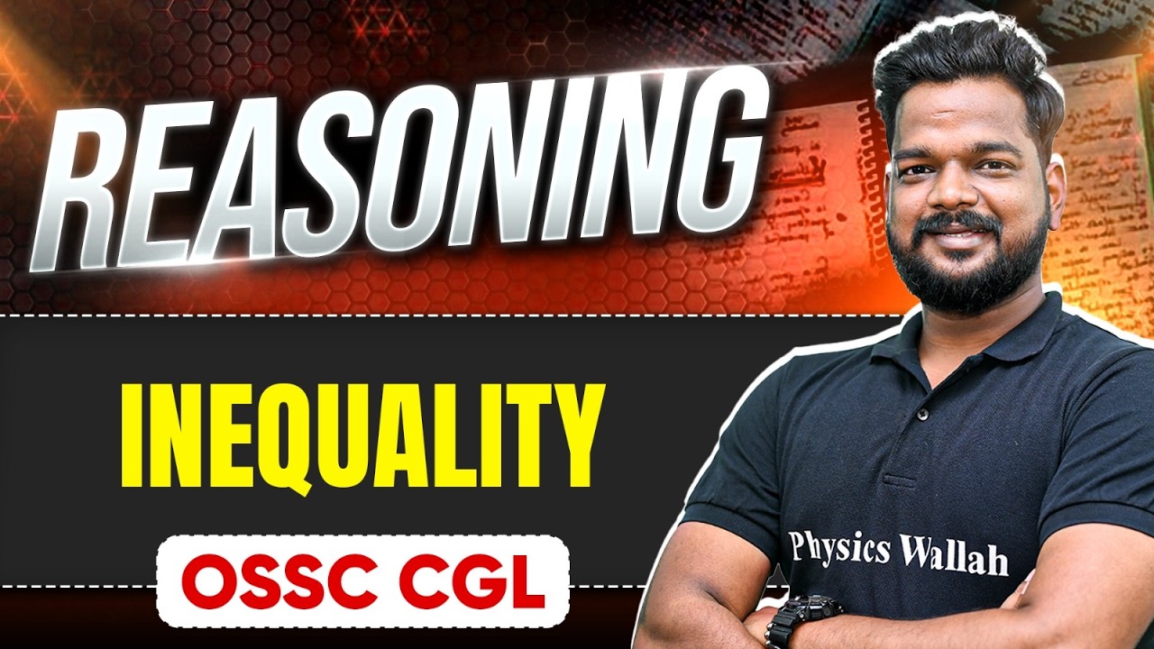 INEQUALITY  | Reasoning | OSSC CGL | Important for RI ARI SFS ICDS & VAW Exams