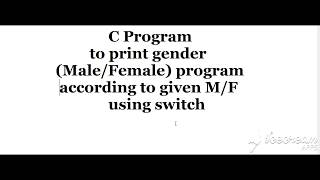 Printing the Gender Using Switch Statement in C