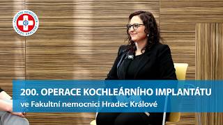 200. operace kochleárního implantátu na klinice ORL ve FN HK