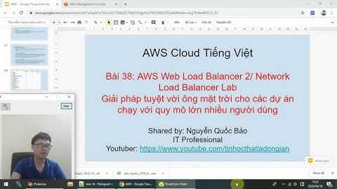 Bài 38:AWS Elastic Load Balancing 3/ Network Load Balancer Cân bằng tải cho hệ thống lớn