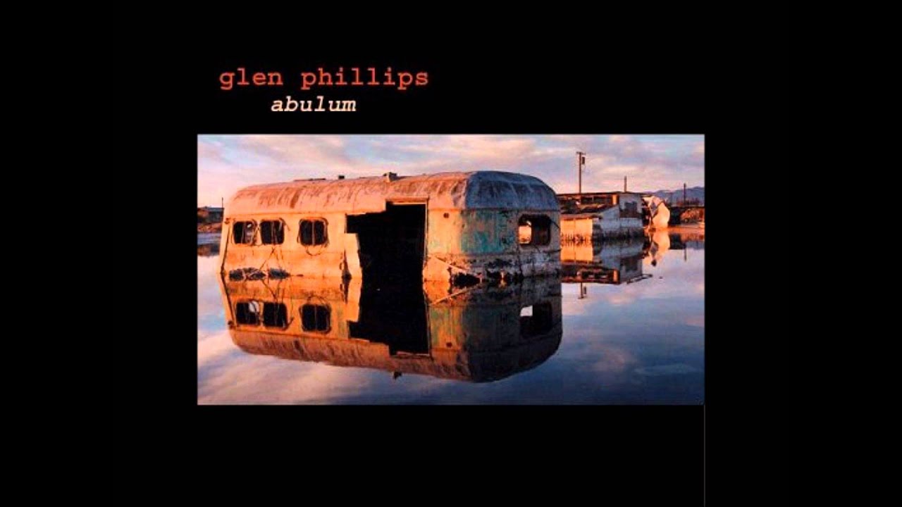 Watch Glen Phillips - It Takes Time on YouTube Watch Glen Phillips - It Takes Time on YouTube