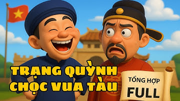 [ Full ] Trạng Quỳnh Chọc Vua Tàu | Trí Tuệ Dân Tộc Khiến Cả Triều Đình Tàu Cứng Họng!
