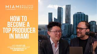 How to Become a Top Producer in Miami with Elliot Lee | Ep. 113