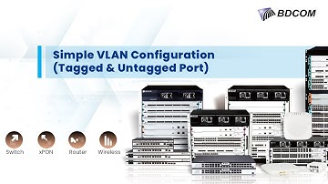 [SWITCH] Simple VLAN Configuration (Tagged & Untagged) on BDCOM Switch