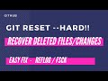 Git Recover deleted files even after Hard Reset git reset --hard | git reflog | fsck