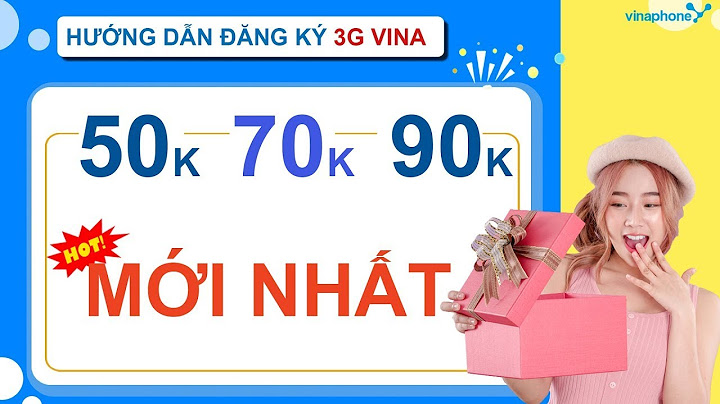 Hướng dẫn đăng ký 3g vinaphone theo tháng năm 2024