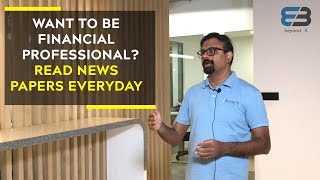 Financial Professionals Need To Read Newspapers Everyday | Shyam Sekhar