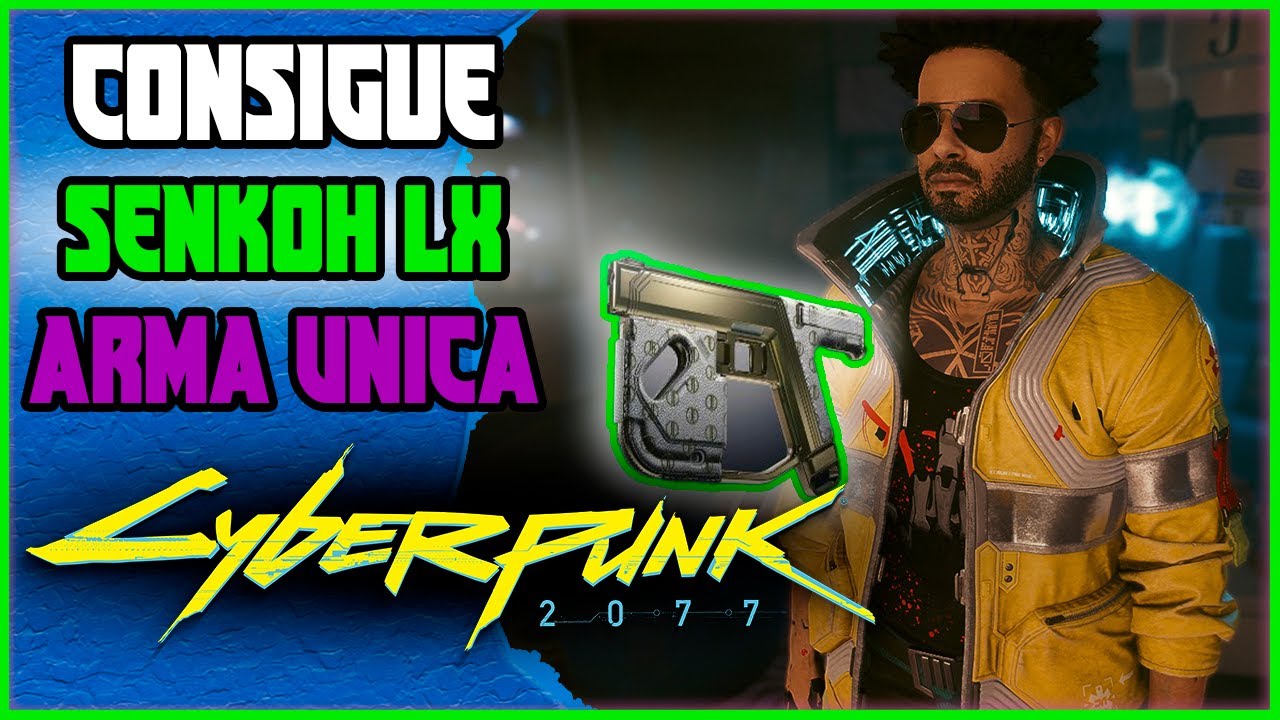 cyberpunk-2077-consigue-arma-unica-senkoh-lx-cyberpunk2077-youtube