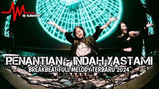 DJ Penantian X Semata Karena Mu Breakbeat Lagu Indo Full Melody Terbaru 2024 ( DJ ASAHAN )