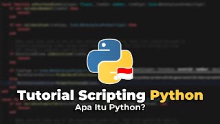 Tutorial Scripting Python Indonesia | Apa Itu Python