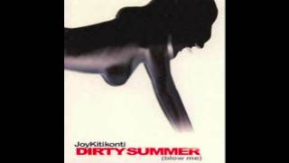 Video thumbnail of "Joy Kitikonti - Dirty Summer (Blow Me) (Rock Mix)"