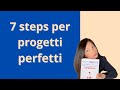 Progetti perfetti con i 7 steps del metodo achieve