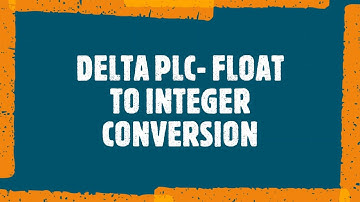 DELTA PLC- FLOAT TO INTEGER CONVERSION