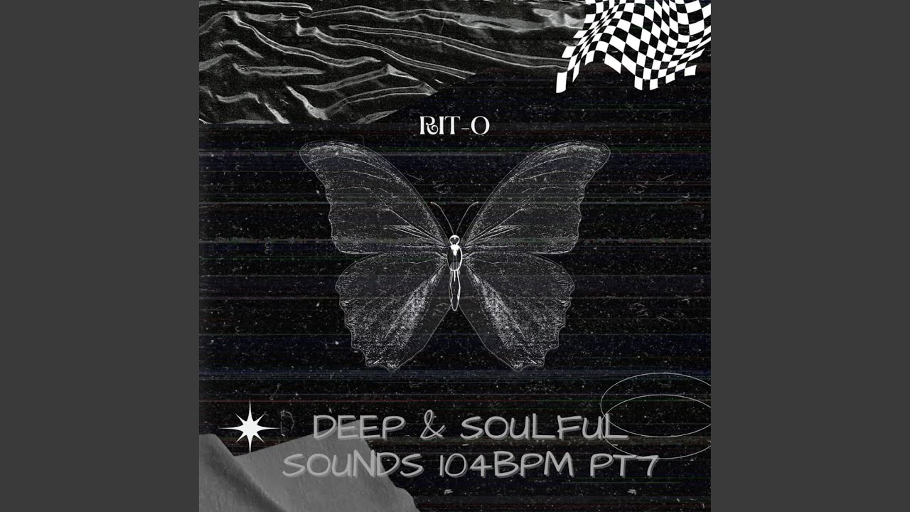 DEEP & SOULFUL SOUNDS 104BPM PT7