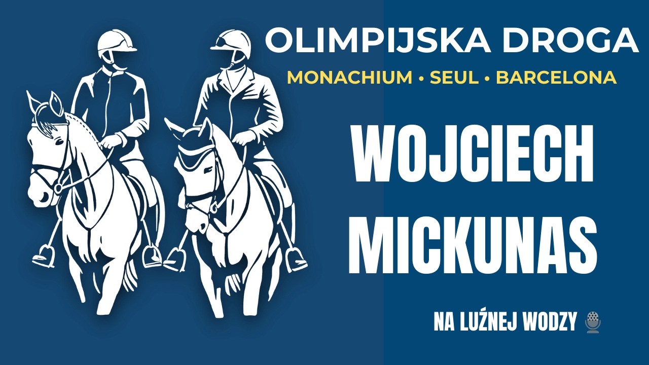 Wojciech Mickunas - Konie wyssałem z mlekiem ojca
