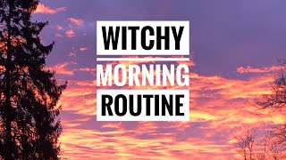 Witchy Morning Routine || Everyday witchcraft