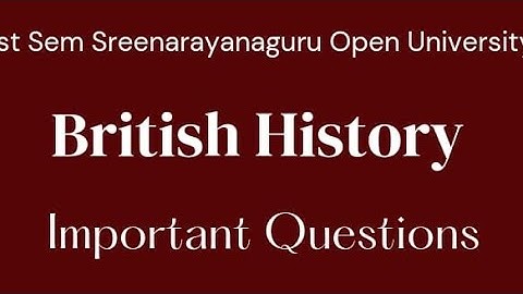 Sreenarayana guru open university ||First Sem||British History ||Important Questions