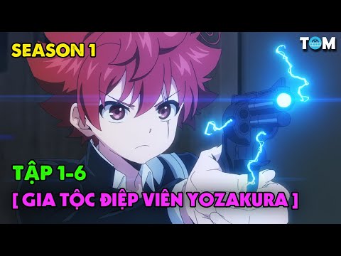 Nhiệm Vụ Tối Thượng Nhà Yozakura | SS1: Tập 1-6 | Anime: Mission – Yozakura Family mới nhất 2023