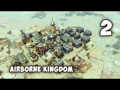 Видео: Airborne Kingdom / Эпизод 2