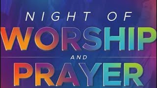 NIGHT OF WORSHIP & PRAYER | GREATER WORKS DETROIT