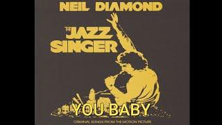 Neil Diamond - You Baby (Live... DJ Mike G. New Intro Mix) (From Movie The Jazz Singer)