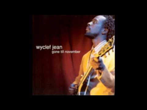 Wyclef Jean - Gone Till November w/ lyrics