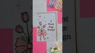 5 Front Page Design For School Project #art #assignment #shorts #ytshorts #trending #satisfying