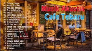 Musik Akustik Terbaik untuk Santai di Cafe 2022 | LAGU CAFE AKUSTIK INDONESIA TERBAIK