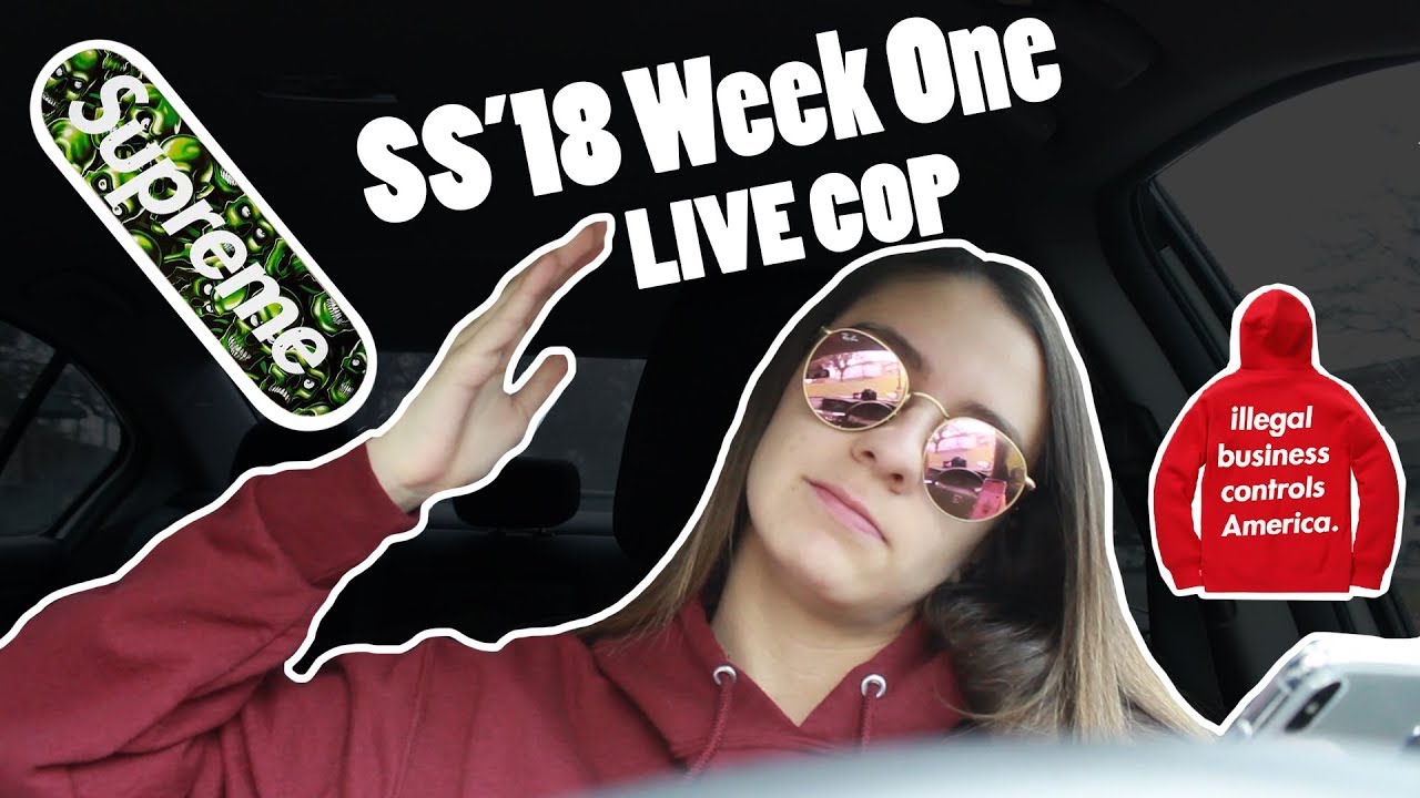 SUPREME SS'18 WEEK 1 LIVE COP